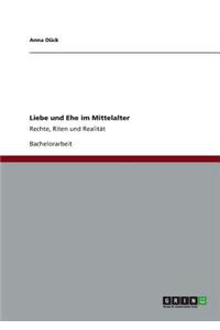 Liebe und Ehe im Mittelalter