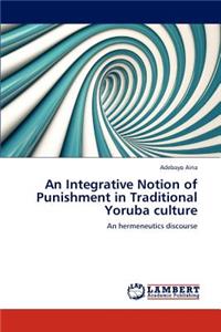 Integrative Notion of Punishment in Traditional Yoruba culture