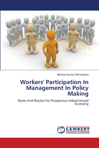 Workers' Participation In Management In Policy Making