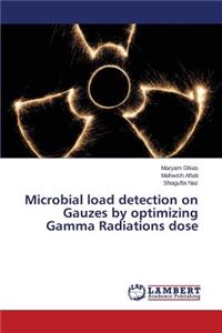 Microbial load detection on Gauzes by optimizing Gamma Radiations dose