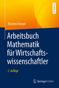 Arbeitsbuch Mathematik Für Wirtschaftswissenschaftler