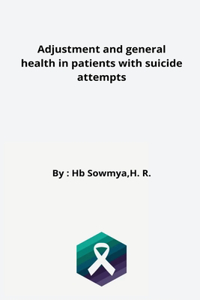 Adjustment and general health in patients with suicide attempts