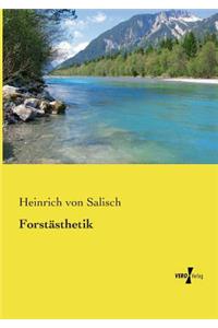 Forstästhetik