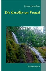 Die Gewölbe von Vuswal