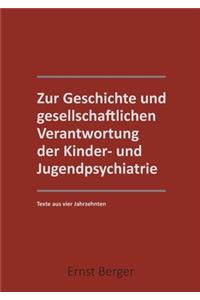 Zur Geschichte und gesellschaftlichen Verantwortung der Kinder- und Jugendpsychiatrie