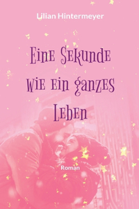 Eine Sekunde wie ein ganzes Leben