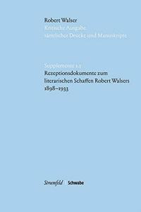 Rezeptionsdokumente Zum Literarischen Schaffen Robert Walsers 1898-1933
