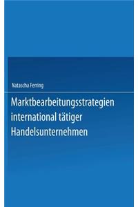 Marktbearbeitungsstrategien International Tätiger Handelsunternehmen