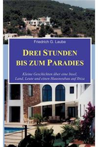 Drei Stunden Bis Zum Paradies