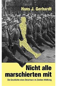 Nicht Alle Marschierten Mit