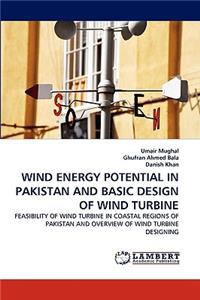 Wind Energy Potential in Pakistan and Basic Design of Wind Turbine