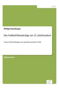 Die Fußball-Bundesliga im 21. Jahrhundert
