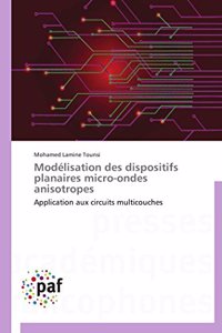 Modélisation Des Dispositifs Planaires Micro-Ondes Anisotropes