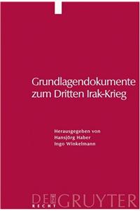 Grundlagendokumente Zum Dritten Irak-Krieg