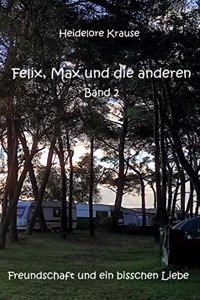 Felix, Max und die anderen - Band 2
