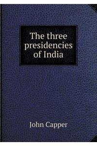 The Three Presidencies of India