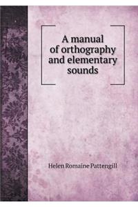 A manual of orthography and elementary sounds