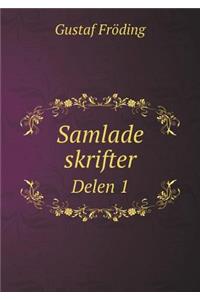 Samlade Skrifter Delen 1
