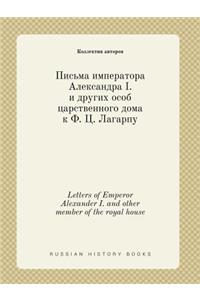 Letters of Emperor Alexander I. and other member of the royal house