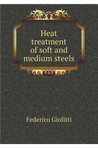 Heat Treatment of Soft and Medium Steels