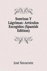 Sonrisas Y Lagrimas: Articulos Escogidos (Spanish Edition)