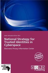 National Strategy for Trusted Identities in Cyberspace