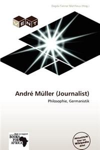 Andr M Ller (Journalist)