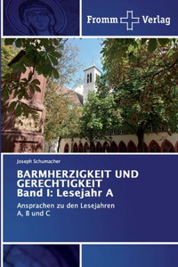 BARMHERZIGKEIT UND GERECHTIGKEIT Band I