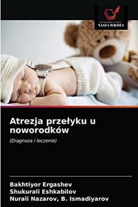 Atrezja przelyku u noworodków