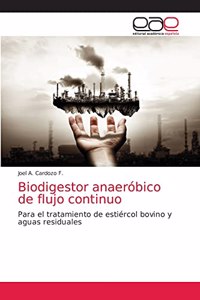 Biodigestor anaeróbico de flujo continuo