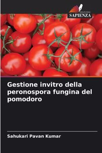 Gestione invitro della peronospora fungina del pomodoro