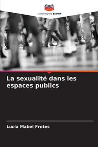 La sexualité dans les espaces publics