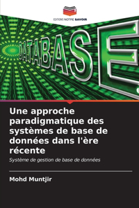 approche paradigmatique des systèmes de base de données dans l'ère récente