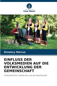Einfluss Der Volksmedien Auf Die Entwicklung Der Gemeinschaft