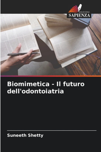 Biomimetica - Il futuro dell'odontoiatria