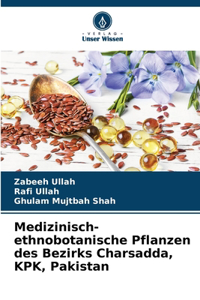 Medizinisch-ethnobotanische Pflanzen des Bezirks Charsadda, KPK, Pakistan