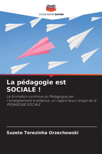La pédagogie est SOCIALE !