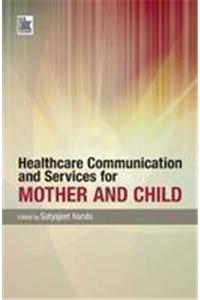 Healthcare Communications and Services for Mother and Child