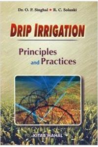 Drip Irrigation ; Principles and Practices