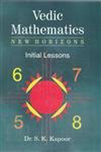 Vedic Mathematics New Horizons Initial Lessons (New)