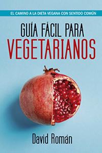 Guia Facil Para Vegetarianos