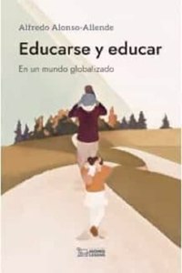 Educarse y educar (Spanish Edition)