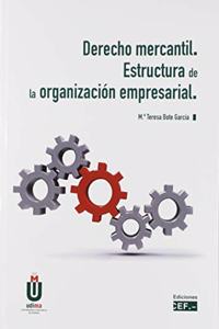 Derecho mercantil. Estructura de la organizacion empresarial