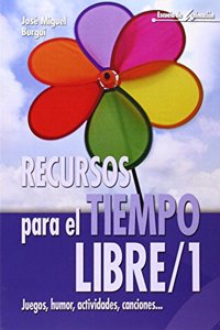 Recursos para el tiempo libre 1: Juegos, humor, actividades, canciones...