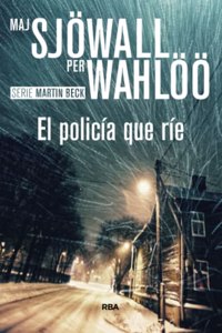 El policia que rie: Serie Martin Beck IV