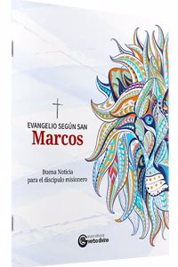 Evangelio segun san Marcos: Buena Noticia para el discipulo misionero