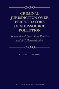 Criminal Jurisdiction Over Perpetrators of Ship-Source Pollution