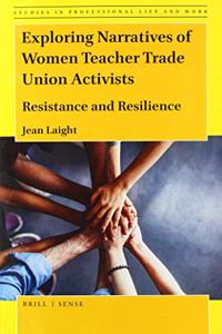 Exploring Narratives of Women Teacher Trade Union Activists