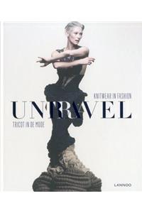 Unravel: Knitwear in Fashion/Tricot in de Mode