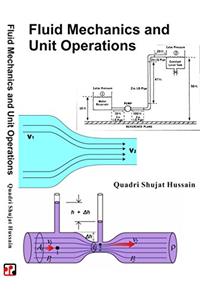 Fluid Mechanics and Unit Operations (First Edition)